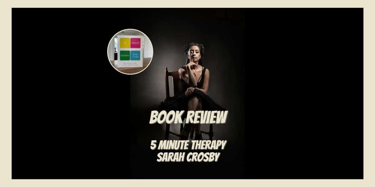 5 Minute Therapy – Sarah Crosby