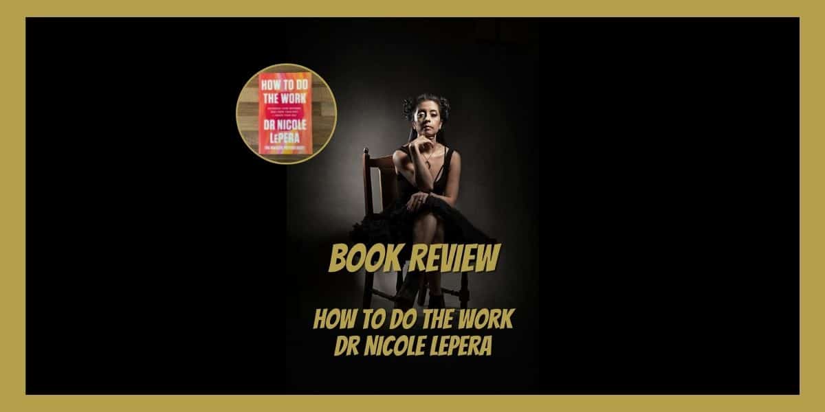 How To Do The Work – Dr Nicole LePera