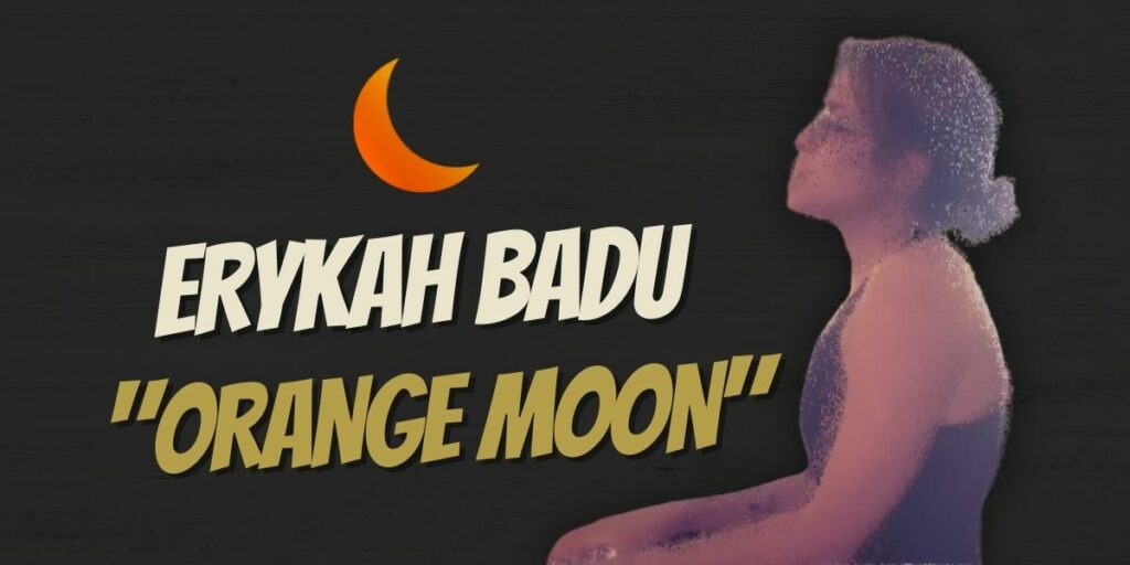 Cover Song: “Orange Moon” – Erykah Badu